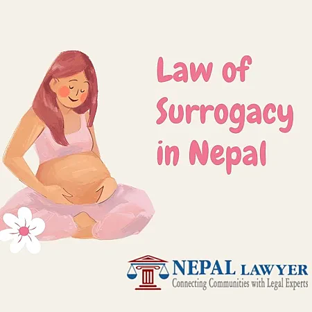 Surrogacy Law in Nepal: Legal Status, Regulations & Implications