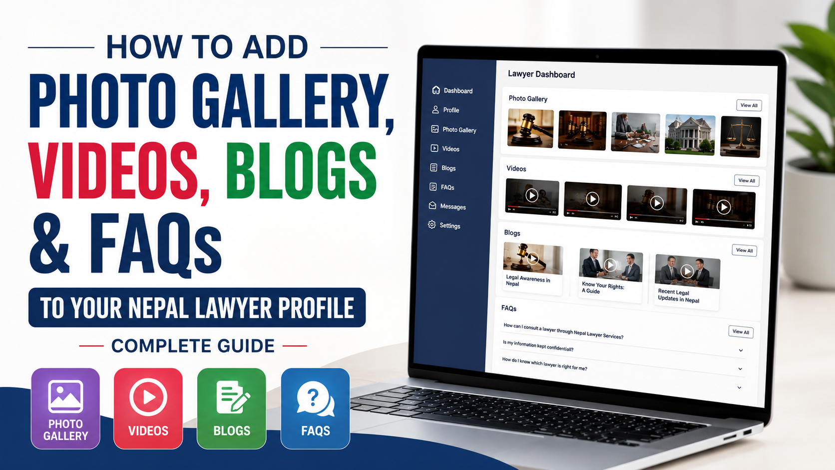 How to Add Photo Gallery, Videos, Blogs & FAQs to Your Nepal Lawyer Profile | Complete Guide